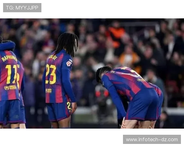 巴萨强强对话再暴露隐患，表面硬刚难掩防守漏洞